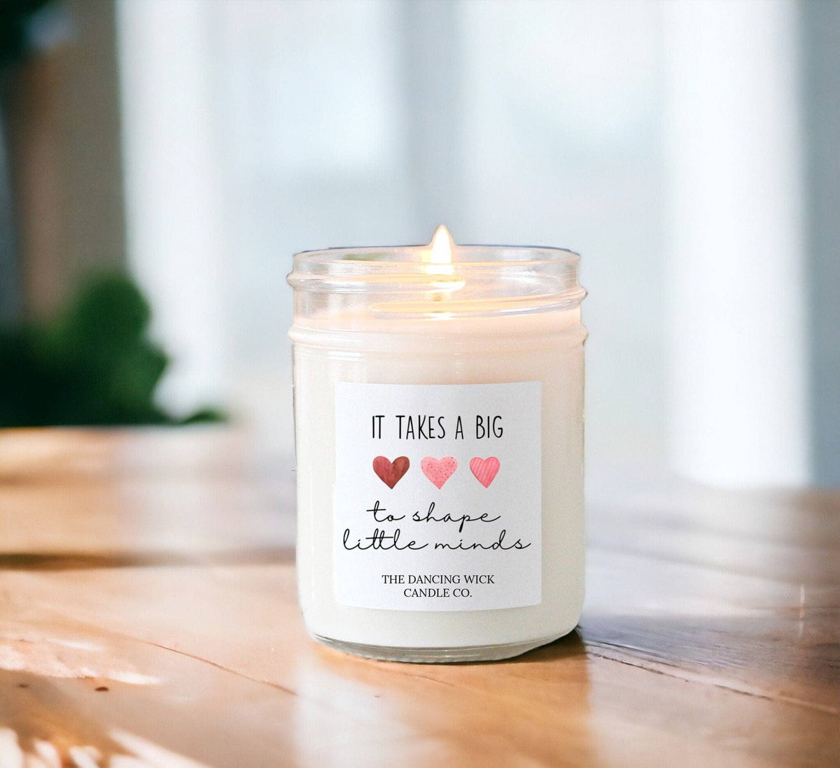Teacher Candle | It Takes a Big Heart to Shape Little Minds