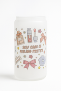 Self Care Is Feeling Pretty – Frosted Glass Cup (16oz) 💄✨