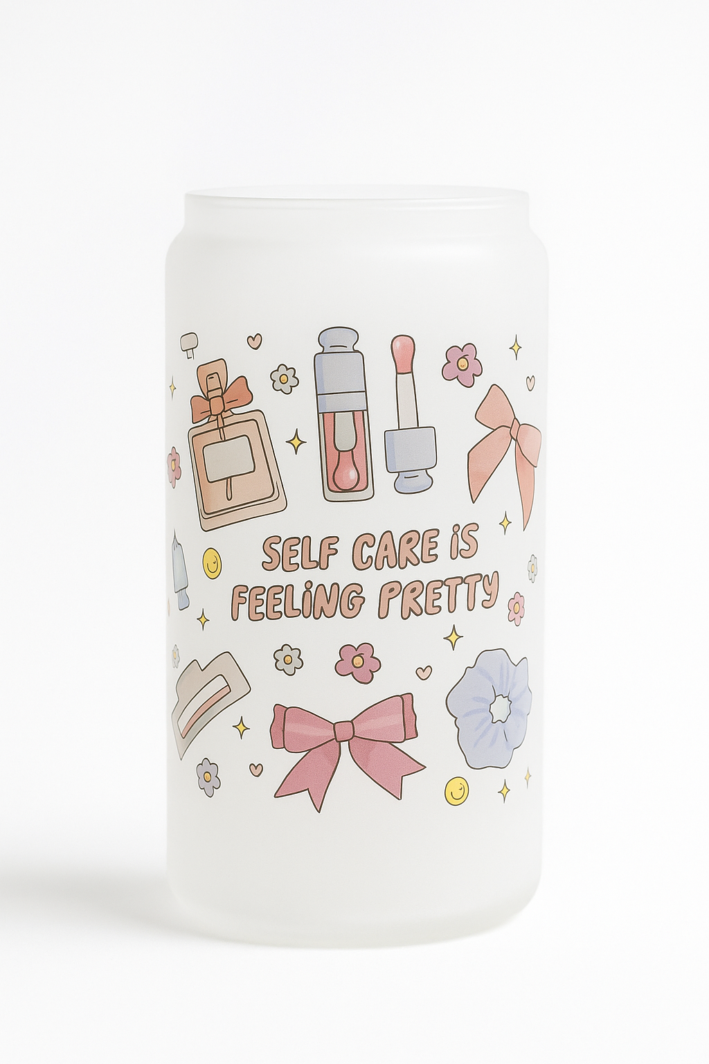 Self Care Is Feeling Pretty – Frosted Glass Cup (16oz) 💄✨