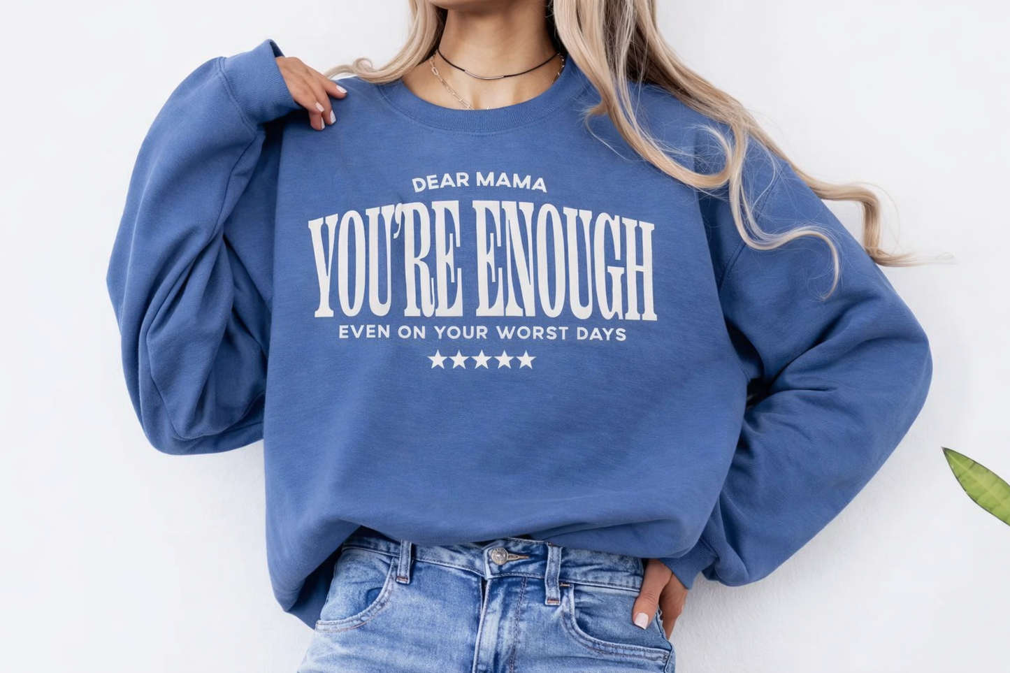 Dear Mama, You’re Enough Crewneck